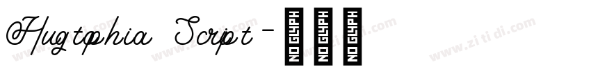 Hugtophia Script字体转换
